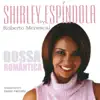 Shirley EspÍndola - Bossa RomÂntica